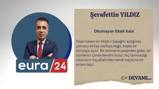 Okumayan Eksik Kalır