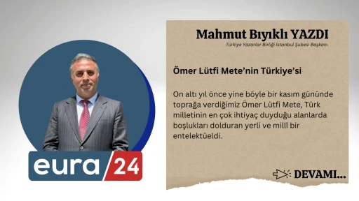Ömer Lütfi Mete’nin Türkiye’si