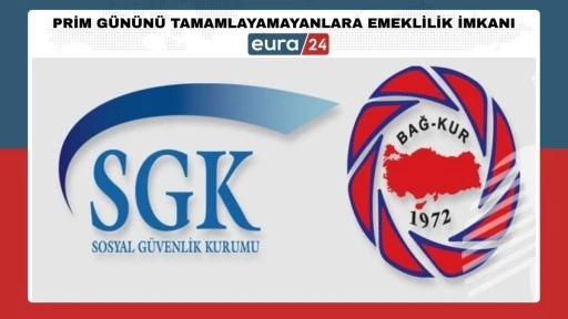 Prim G&uuml;n&uuml;n&uuml; Tamamlayamayanlara Emeklilik Kapısı A&ccedil;ılıyor