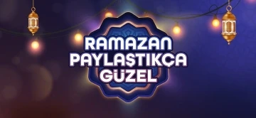 ’’Ramazan Paylaştıkça Güzel’’ hareketi başladı
