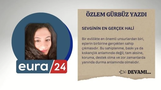 SEVGİNİN EN GERÇEK HALİ