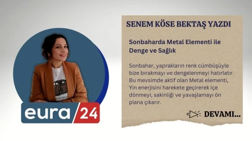 Sonbaharda Metal Elementi ile Denge ve Sağlık