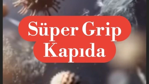 S&uuml;per Grip Alarmı: Grip Sezonu Erken ve Tehlikeli Başladı