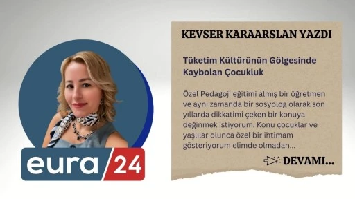 Tüketim Kültürünün Gölgesinde Kaybolan Çocukluk