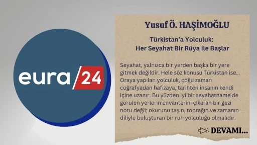 Türkistan’a Yolculuk: Her Seyahat Bir Rüya ile Başlar