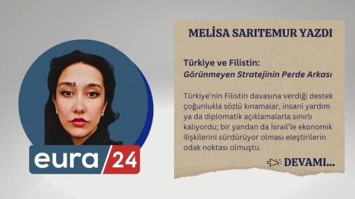 Türkiye ve Filistin: Görünmeyen Stratejinin Perde Arkası