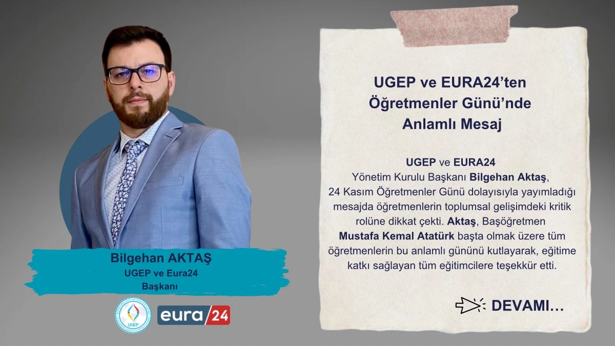 UGEP ve EURA24’ten Öğretmenler Günü’nde Anlamlı Mesaj