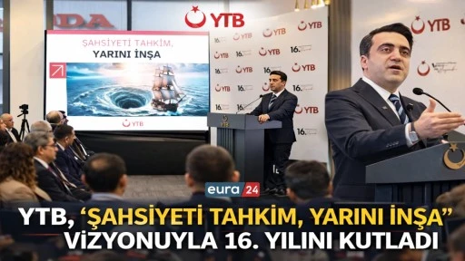 YTB, 16. Yılını &ldquo;Şahsiyeti Tahkim, Yarını İnşa&rdquo; Vizyonuyla Kutladı