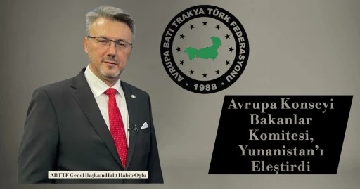 Yunanistan’ın Batı Trakya Türklerine Karşı Hak İhlalleri Devam Ediyor 