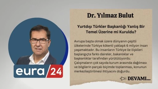 Yurtdışı T&uuml;rkler Başkanlığı Yanlış Bir Temel &Uuml;zerine mi Kuruldu?