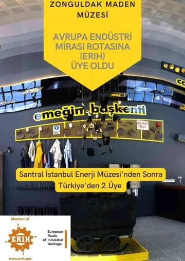Zonguldak Maden Müzesi Avrupa Endüstri Mirası Rotası’na üye oldu
